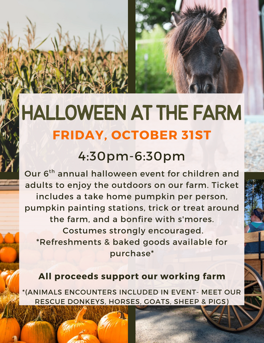 Halloween at the Farm- OCT 31