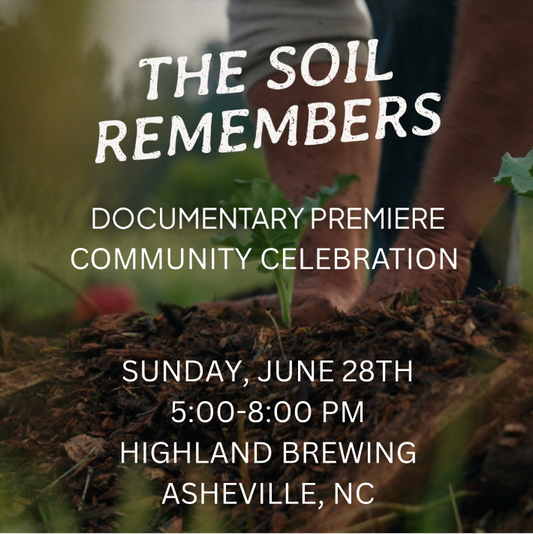 The Soil Remembers: Sunday, June 28th, Community Celebration ASHEVILLE, NC