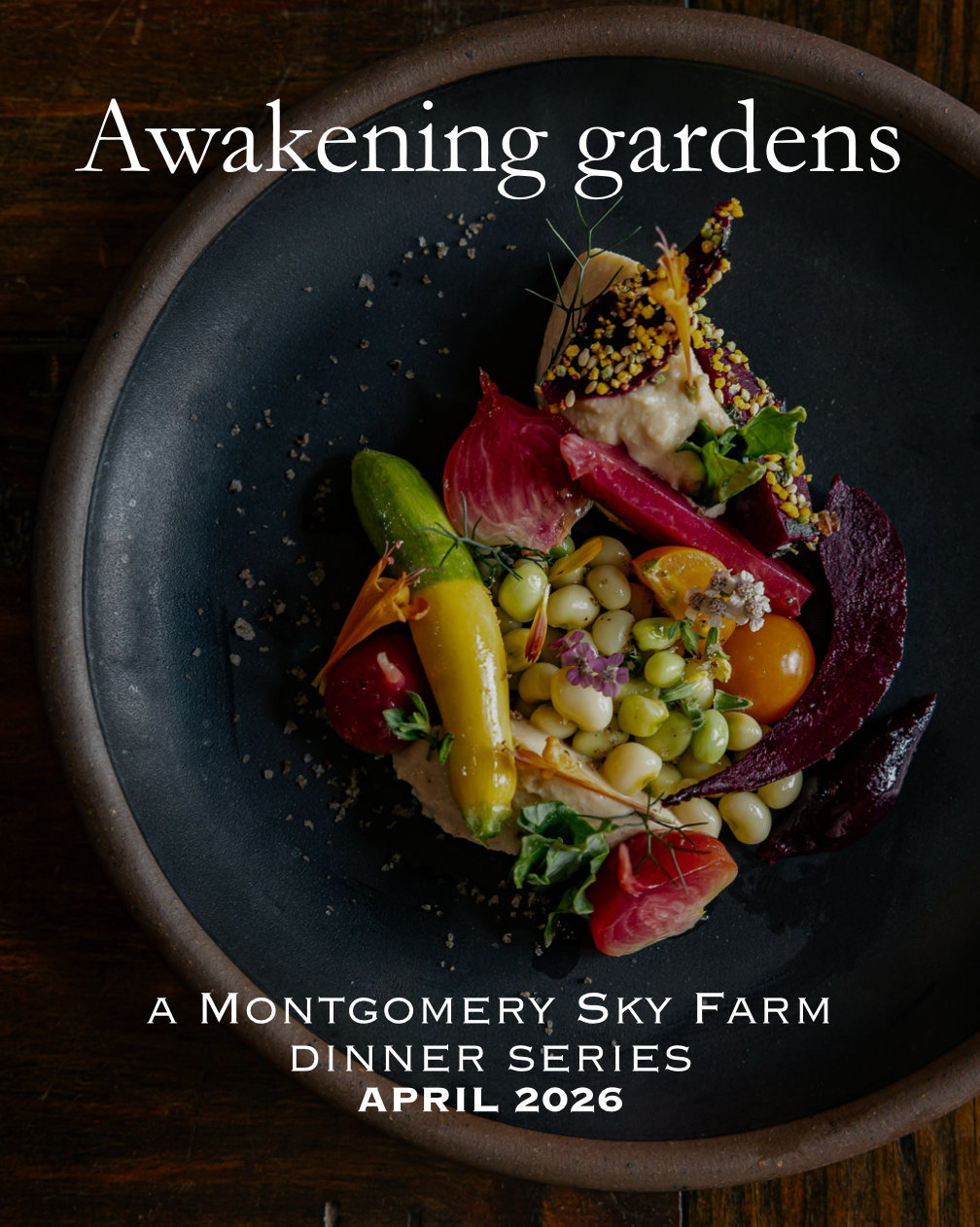 Awakening Gardens- April Dinner Series